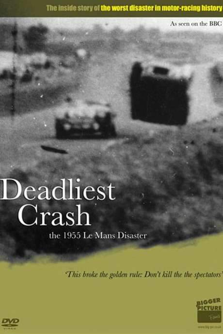 Deadliest Crash: The Le Mans 1955 Disaster